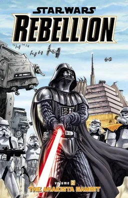 Star Wars: Rebellion Volume 2: The Ahakista Gambit (Star Wars Rebellion Graphic Novels)