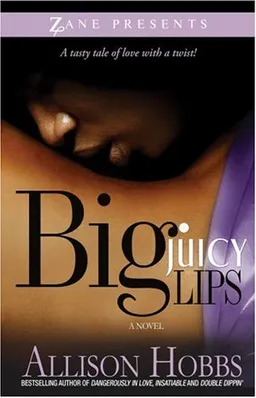 Big Juicy Lips: Double Dippin' 2 (Zane Presents)