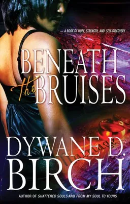 עטיפת הספר Beneath the Bruises מאת Dywane Birch