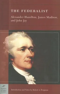 The Federalist (Barnes & Noble Classics)