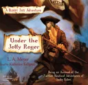 Under The Jolly Roger (Bloody Jack Adventures)