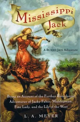 עטיפת הספר Mississippi Jack (Bloody Jack Adventures) מאת L A. Meyer