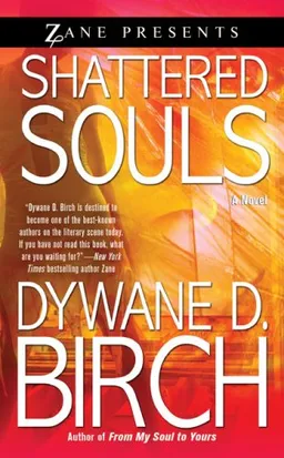 עטיפת הספר Shattered Souls (Zane Presents) מאת Dywane Birch