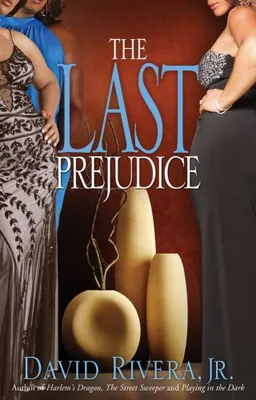 עטיפת הספר The Last Prejudice (Zane Presents) מאת David, Jr. Rivera