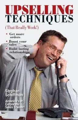 עטיפת הספר Upselling Techniques: That Really Work! מאת Stephan Schiffman
