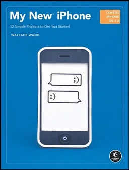 My New Iphone: 52 Simple Projects to Get You Started