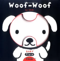 Baby Flip-a-Face: Woof-Woof (Baby Flip a Face)