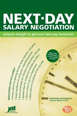 Next-Day Salary Negotiation: Prepare Tonight to Get Your Best Pay Tomorrow (Help in a Hurry)