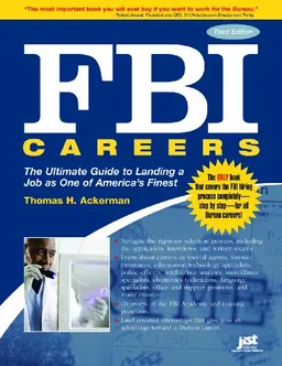 FBI Careers, 3rd Ed: The Ultimate Guide to Landing a Job as One of America's Finest
