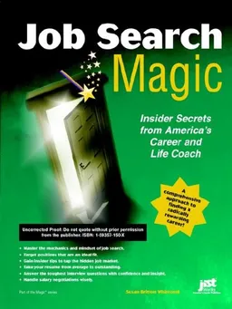 Job Search Magic: Insider Secrets from America's Career And Life Coach