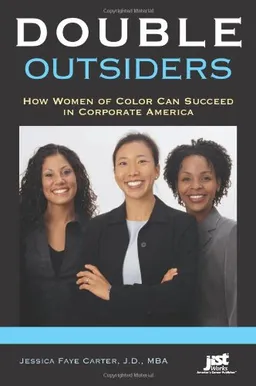 עטיפת הספר Double Outsiders: How Women of Color Can Succeed in Corporate America מאת Jessica Faye Carter