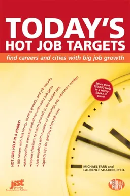 עטיפת הספר Today's Hot Job Targets: Find Careers and Cities With Big Job Growth (Jist's Help in a Hurry Series) מאת Michael Farr