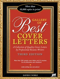 עטיפת הספר Gallery of Best Cover Letters: Collection of Quality Cover Letters by Professional Resume Writers מאת David F. Noble