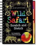 Wild Safari Scratch And Sketch: An Art Activity Book For Imaginative Artists of All Ages