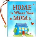 Home is Where Your Mom Is (Mini book) (Charming Petites)