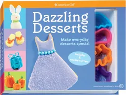 Dazzling Desserts: Make Everyday Desserts Special (American Girl)