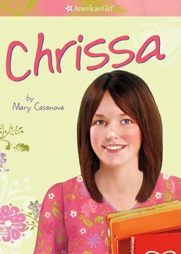 עטיפת הספר Chrissa (American Girl Today) מאת Mary Casanova