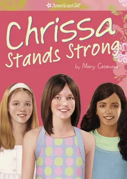 עטיפת הספר Chrissa Stands Strong (American Girl Today) מאת Mary Casanova