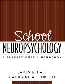 עטיפת הספר School Neuropsychology: A Practitioner's Handbook מאת James B. Hale PhD