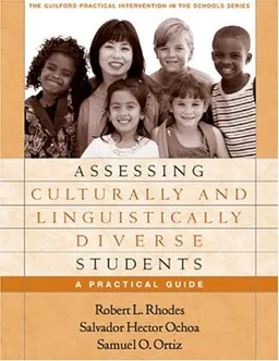 עטיפת הספר Assessing Culturally and Linguistically Diverse Students: A Practical Guide (The Guilford Practical Intervention in Schools Series) מאת Robert L. Rhodes Phd