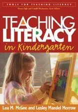 Teaching Literacy in Kindergarten (Tools for Teaching Literacy)
