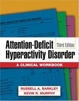 עטיפת הספר Attention-Deficit Hyperactivity Disorder, Third Edition: A Clinical Workbook מאת Russell A. Barkley PhD  ABPP  ABCN