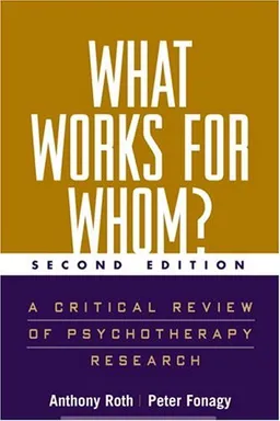 עטיפת הספר What Works for Whom?, Second Edition: A Critical Review of Psychotherapy Research מאת Anthony Roth PhD
