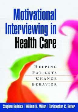 עטיפת הספר Motivational Interviewing in Health Care: Helping Patients Change Behavior (Applications of Motivational Interviewin) מאת Stephen Rollnick PhD