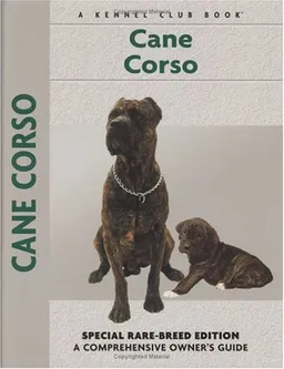 Cane Corso (Comprehensive Owner's Guide)