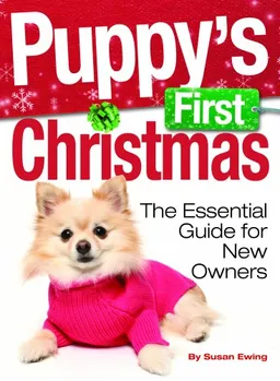 עטיפת הספר Puppy's First Christmas: The Essential Guide for New Owners (Kennel Club Books) מאת Susan Ewing