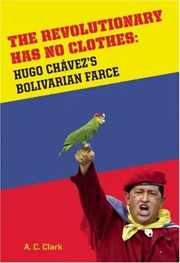 עטיפת הספר The Revolutionary Has No Clothes: Hugo Chavez's Bolivarian Farce מאת A.C. Clark