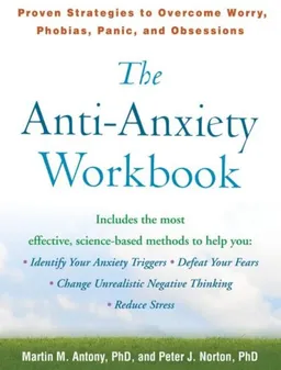 עטיפת הספר The Anti-Anxiety Workbook: Proven Strategies to Overcome Worry, Phobias, Panic, and Obsessions (The Guilford Self-Help Workbook Series) מאת Martin M. Antony PhD