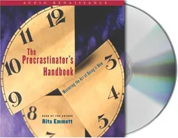 The Procrastinator's Handbook: Mastering the Art of Doing It Now
