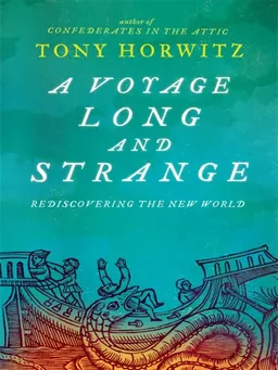 A Voyage Long and Strange: Rediscovering the New World
