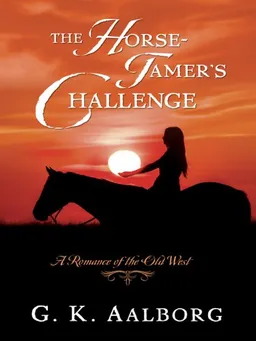 The Horse Tamer's Challenge: A Romance of the Old West (Five Star Expressions)