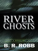 River Ghosts (Five Star First Edition Mystery) (Five Star Mystery Series)