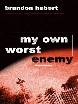 עטיפת הספר My Own Worst Enemy (Five Star Mystery Series) מאת Brandon Hebert
