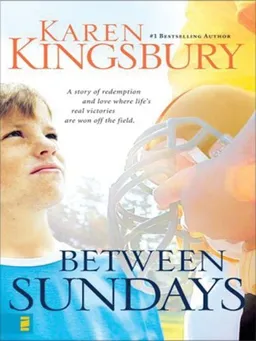 עטיפת הספר Between Sundays (Christian Softcover Originals) מאת Karen Kingsbury