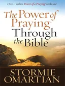 The Power of Praying Through the Bible (Christain Softcover Originals)
