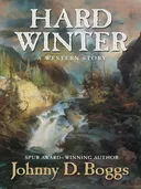 Hard Winter: A Western Story (Five Star Western Series)