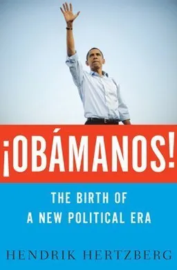 ¡OBÁMANOS!: The Rise of a New Political Era