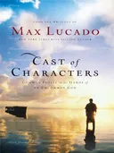 Cast of Characters: Common People in the Hands of an Uncommon God