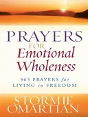 Prayers for Emotional Wholeness: 365 Prayers for Living in Freedom (Christian Large Print)