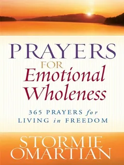 Prayers for Emotional Wholeness: 365 Prayers for Living in Freedom (Christian Large Print)