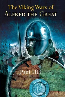 The Viking Wars of Alfred the Great
