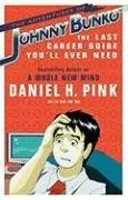 The Adventures of Johnny Bunko: The Last Career Guide You'll Ever Need