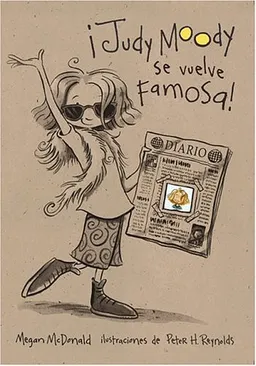 Judy Moody se vuelve famosa!/ Judy Moody Gets Famous! (Spanish Edition)
