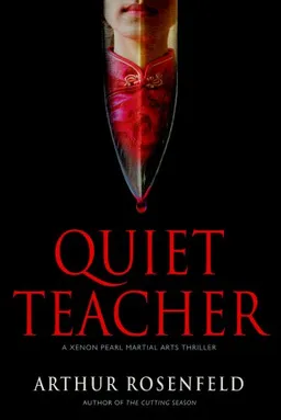 Quiet Teacher: A Xenon Pearl Martial Arts Thriller (Xenon Pearl Martial Arts Thrillers)