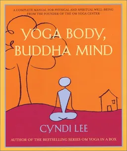 Yoga Body, Buddha Mind