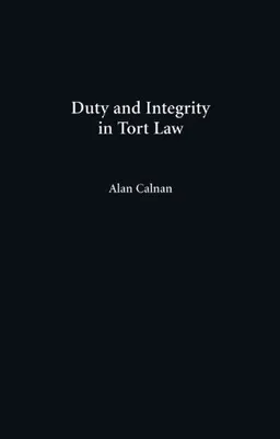 עטיפת הספר Duty and Integrity in Tort Law מאת Alan Calnan